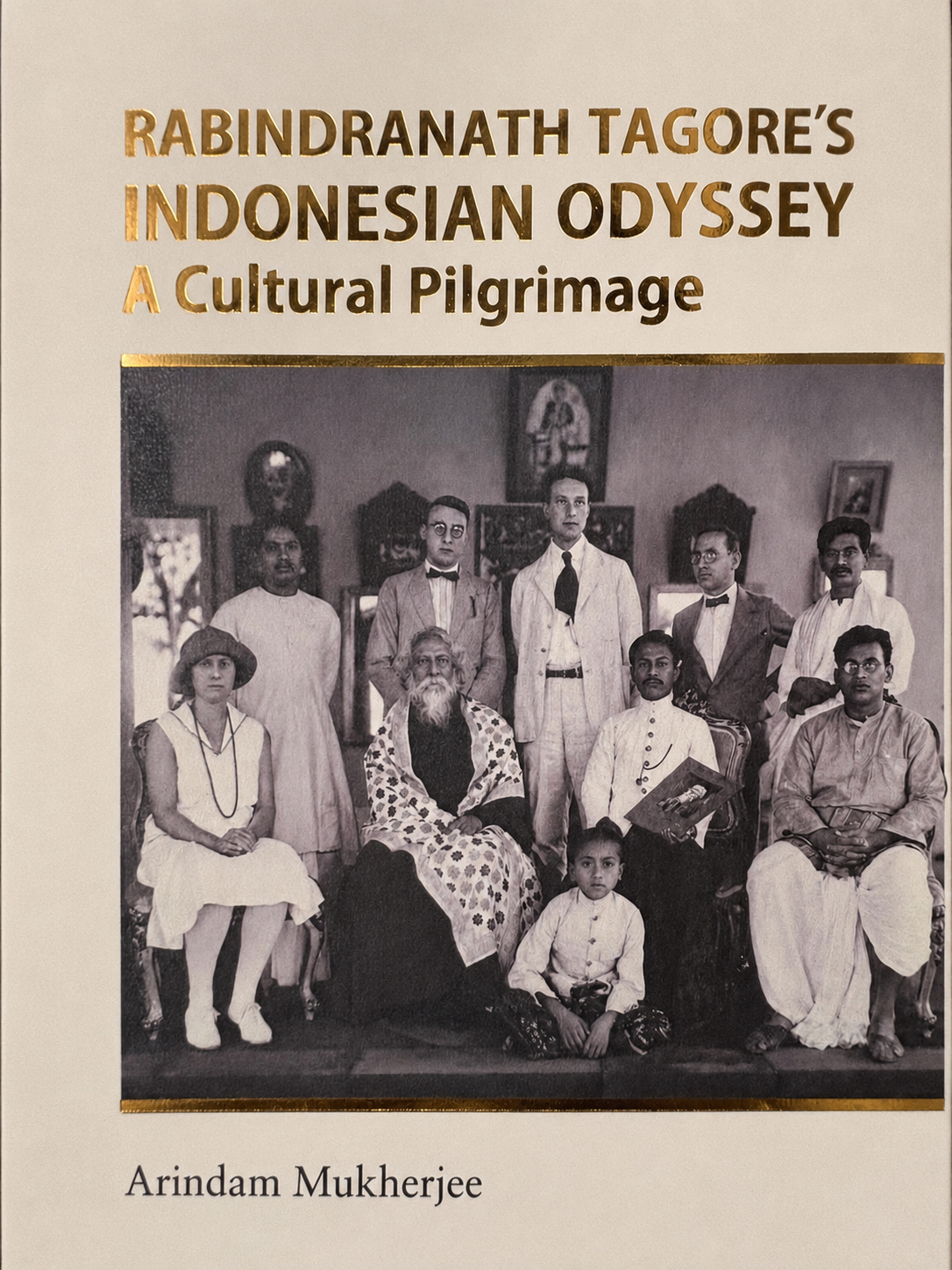 RABINDRANATH TAGORE’S INDONESIAN ODYSSEY A Cultural Pilgrimage